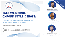 ESTS Webinar: Operate or Irradiate in Borderline Resectable Stage III NSCLC?